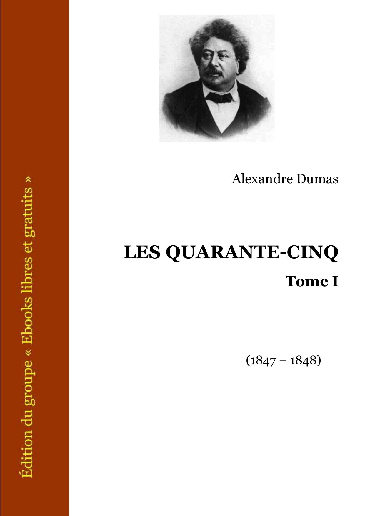 Les Quarante Cinq Tome I