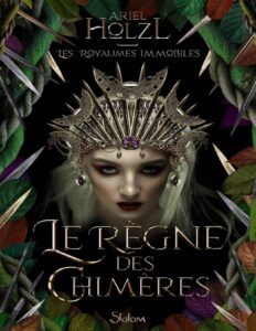 Les Royaumes Immobiles Tome 2 Le Regne Des Chimeres Fre