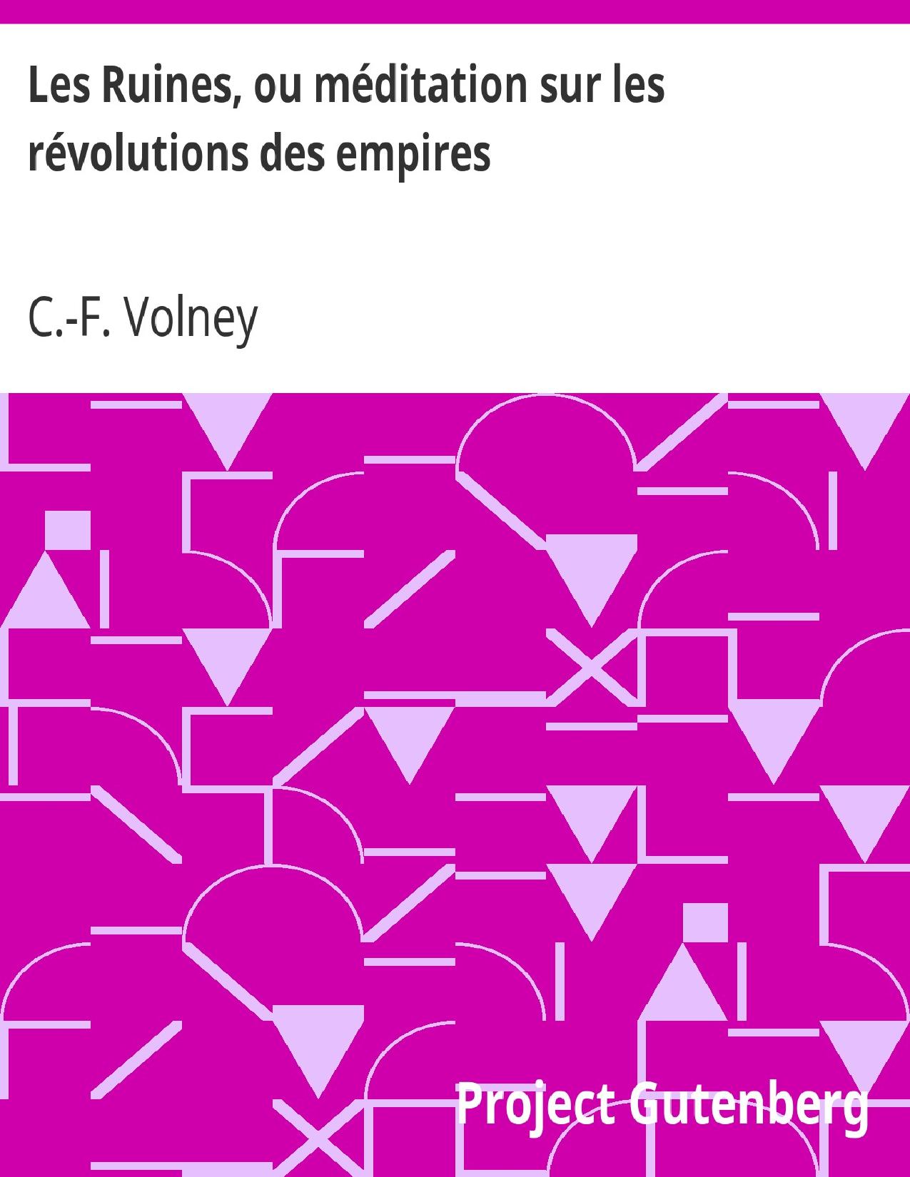 Les Ruines Ou Meditation Sur Les Revolutions Des Empires