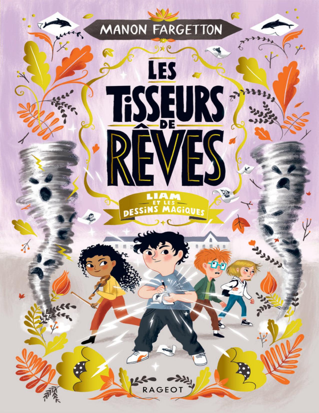 Les Tisseurs De Reves 3 Liam Et Les Dessins Magiques