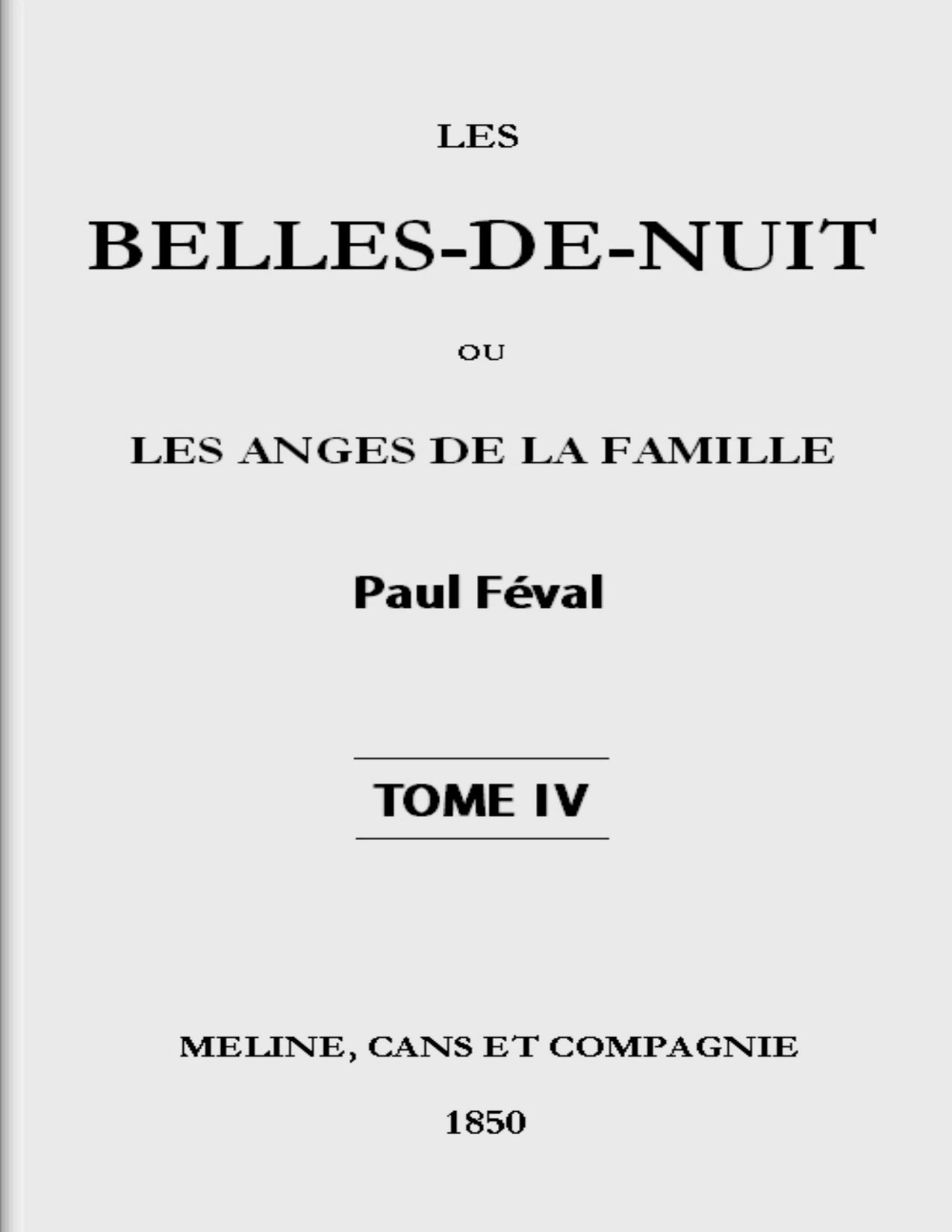 Les Belles De Nuit Ou Les Anges De La Famille. Tome 4