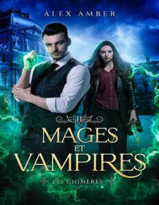 Les Chimeres Mages Et Vampires T. 2 French Edition