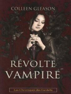 Les Chroniques Des Gardella Tome 3 Revolte Vampire