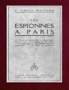 Les Espionnes A Paris La Verite Sur Mata Hari Marguerite