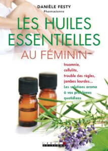Les Huiles Essentielles Au Feminin