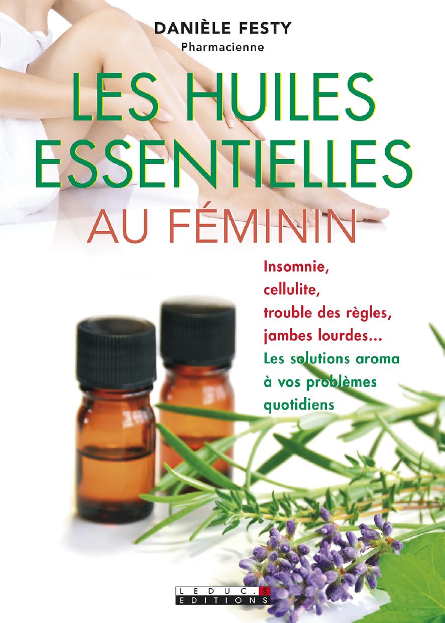 Les Huiles Essentielles Au Feminin