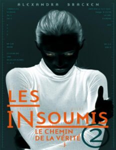 Les Insoumis T2 Le Chemin De La Verite