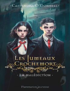 Les Jumeaux Crochemort T1 La Malediction