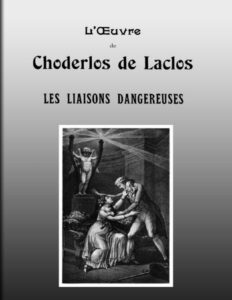 Les Liaisons Dangereuses Lettres Recueillies Dans Une Soci