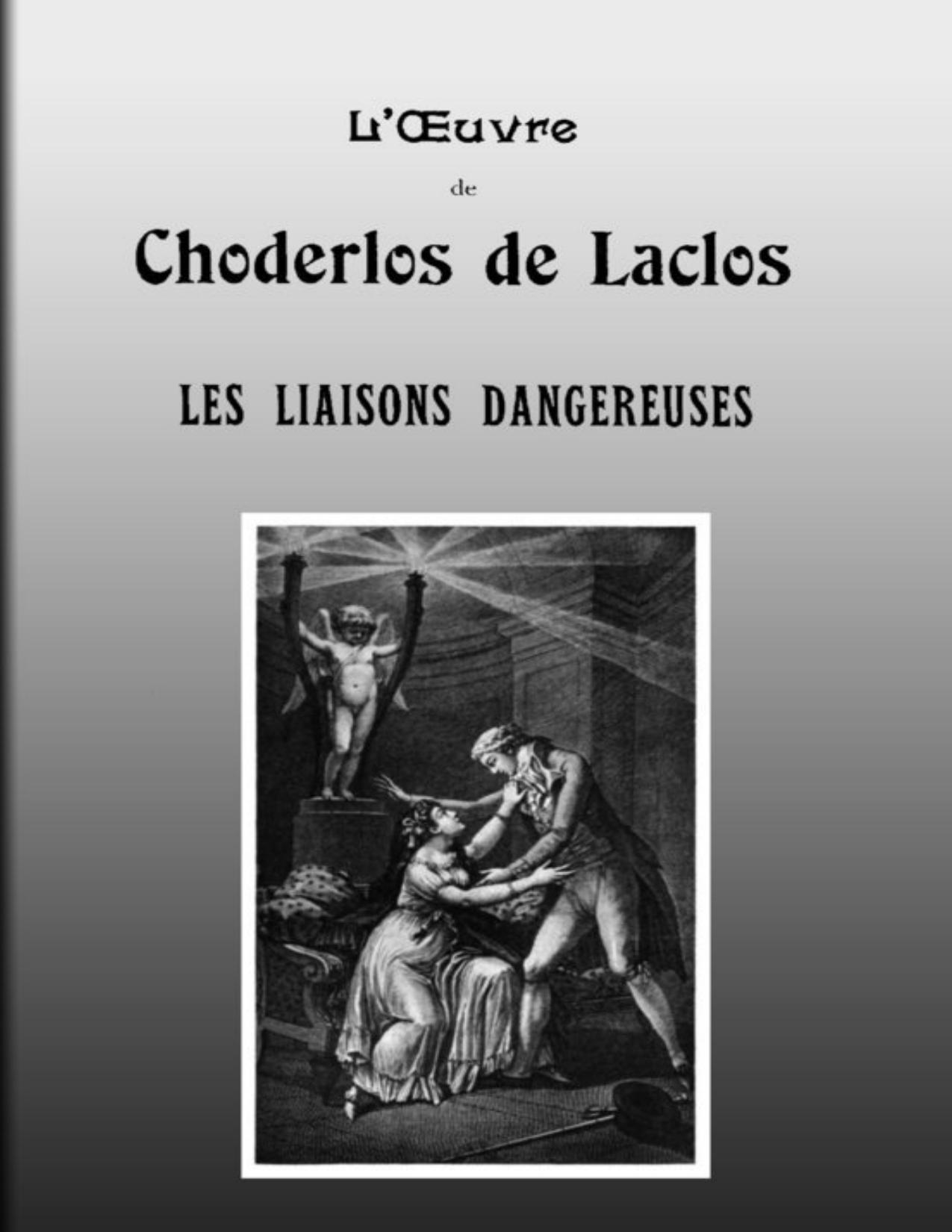 Les Liaisons Dangereuses Lettres Recueillies Dans Une Soci