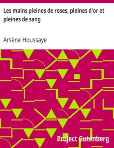 Les Mains Pleines De Roses Pleines Dor Et Pleines De Sang