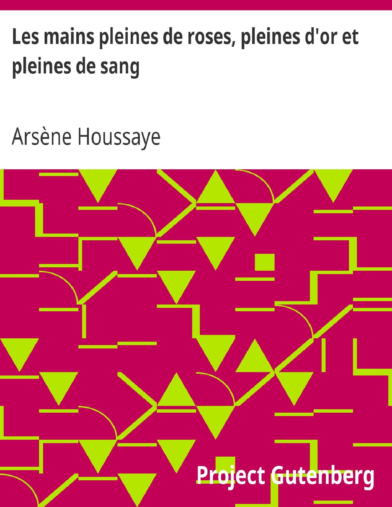 Les Mains Pleines De Roses Pleines Dor Et Pleines De Sang