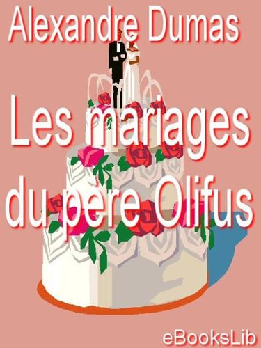 Les Mariages Du Pere Olifus 1