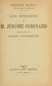 Les Opinions De M. Jerome Coignard Recueillies Par Ja
