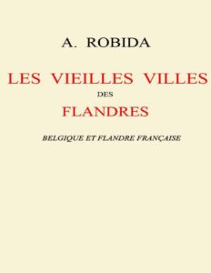 Les Vieilles Villes Des Flandres Belgique Et Flandre Franca