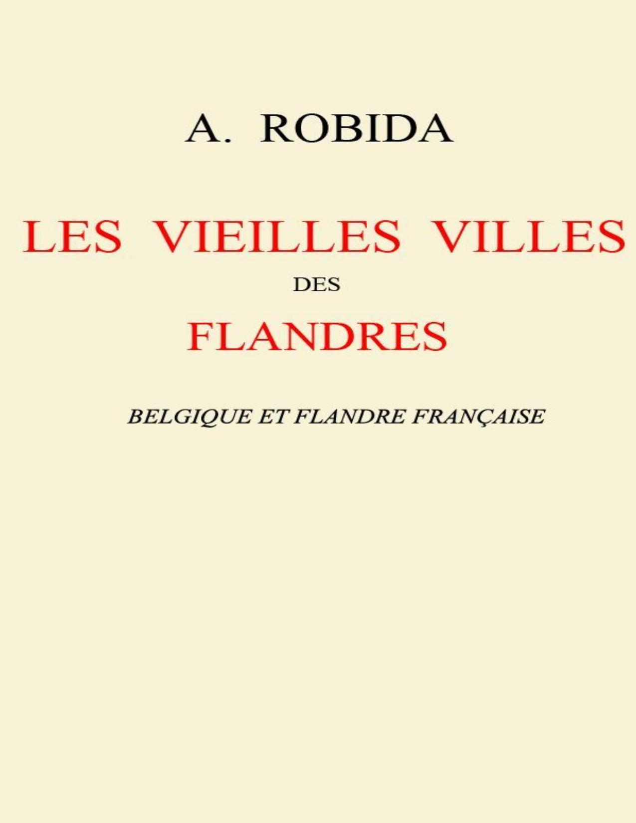 Les Vieilles Villes Des Flandres Belgique Et Flandre Franca