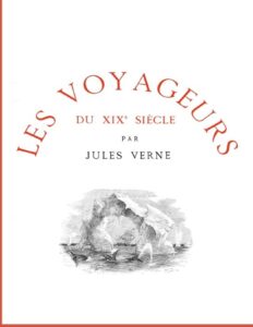 Les Voyageurs Du XIXe Siecle