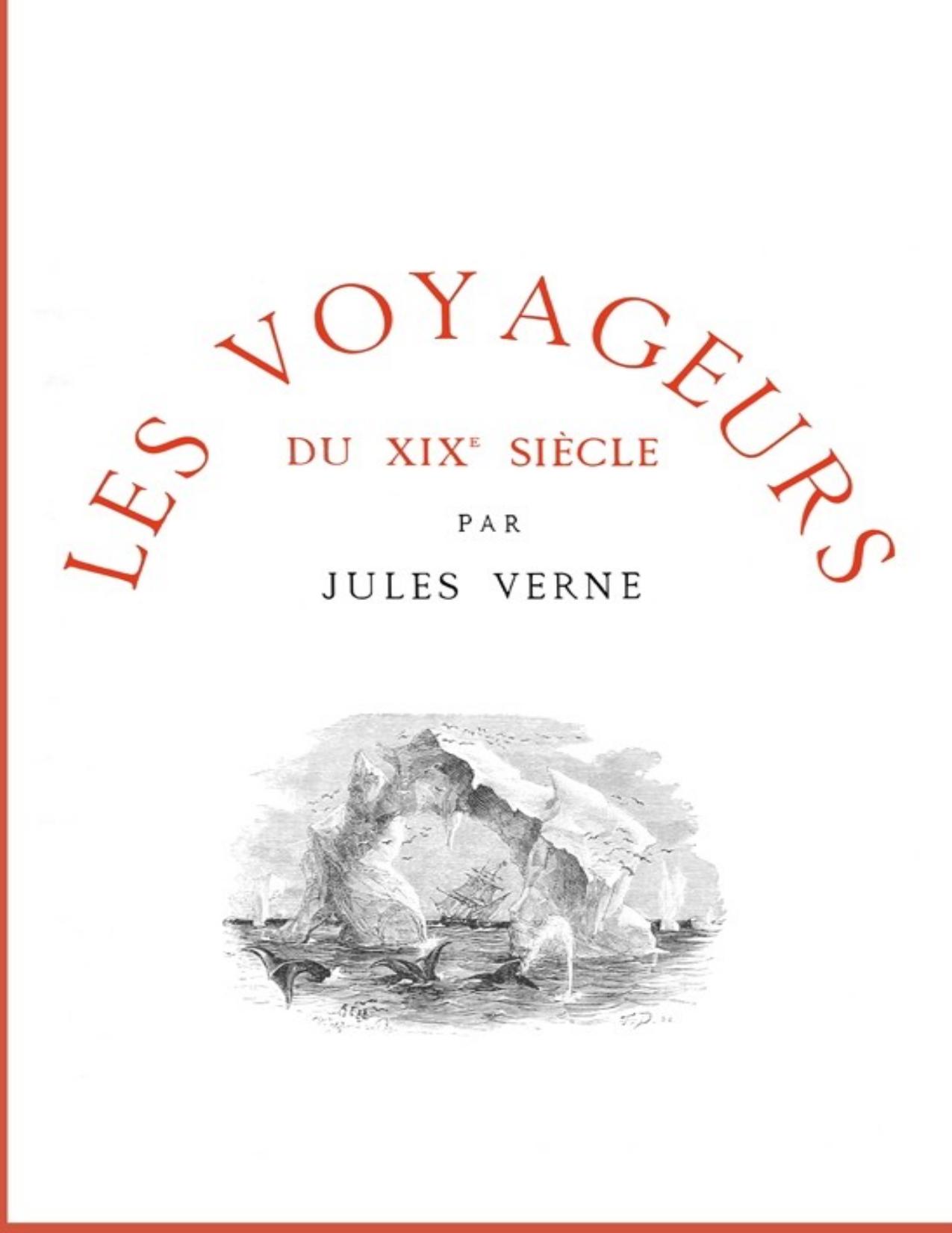 Les Voyageurs Du XIXe Siecle
