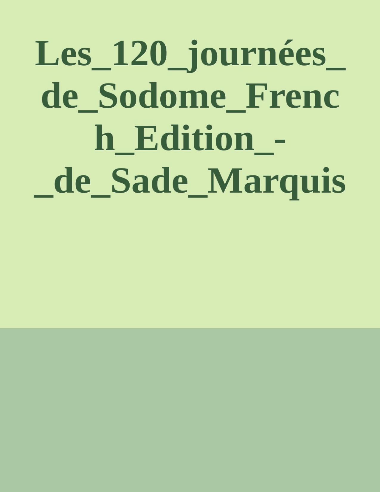 Les 120 Journees De Sodome French Edition De Sade Marquis