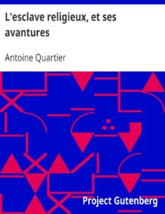 Lesclave Religieux Et Ses Avantures