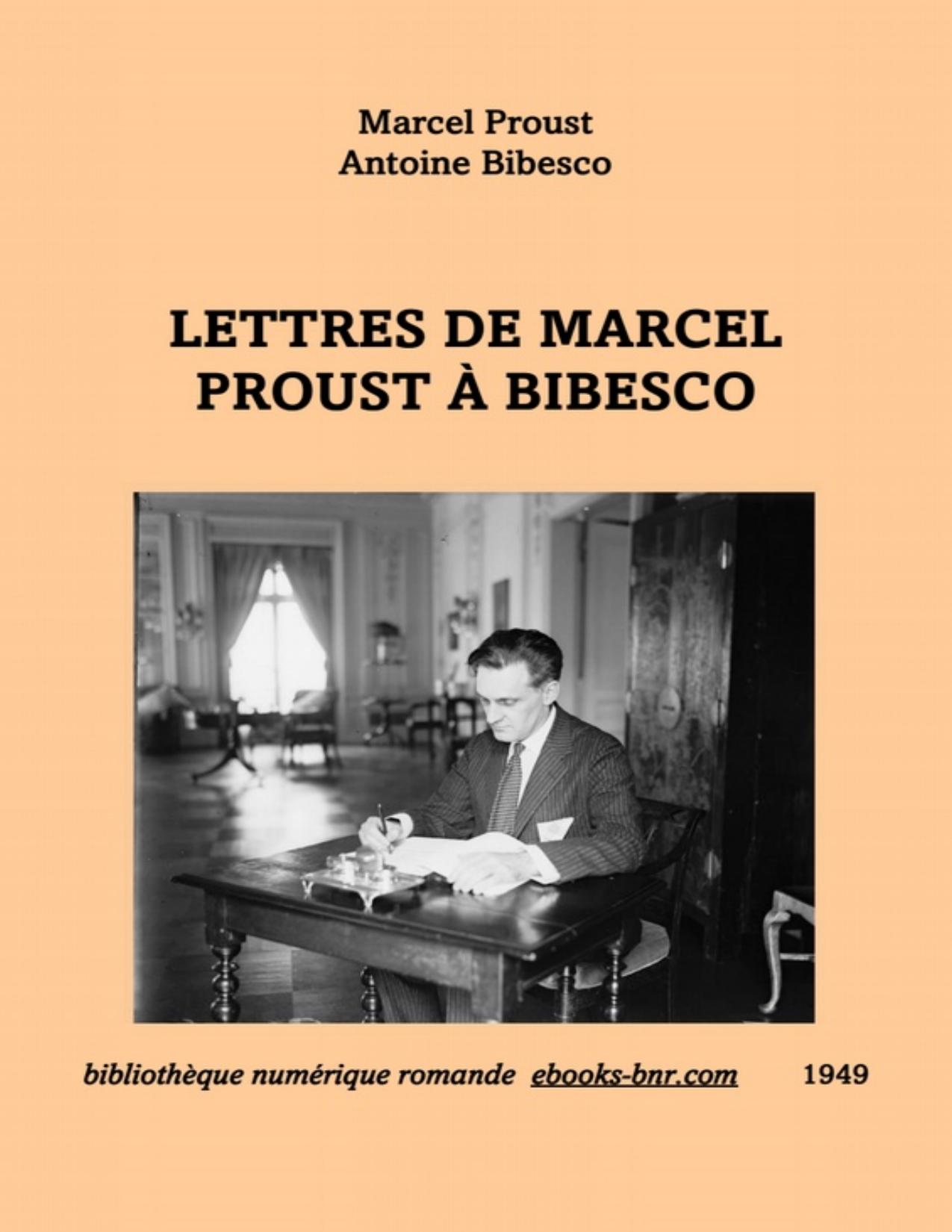 Lettres De Marcel Proust A Bibesco