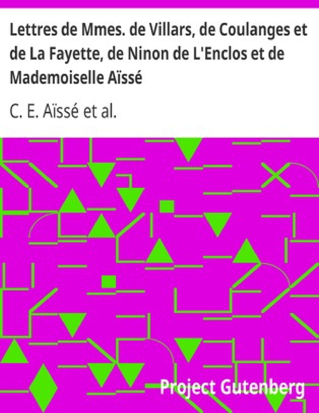 Lettres De Mmes. De Villars De Coulanges Et De La Fayette