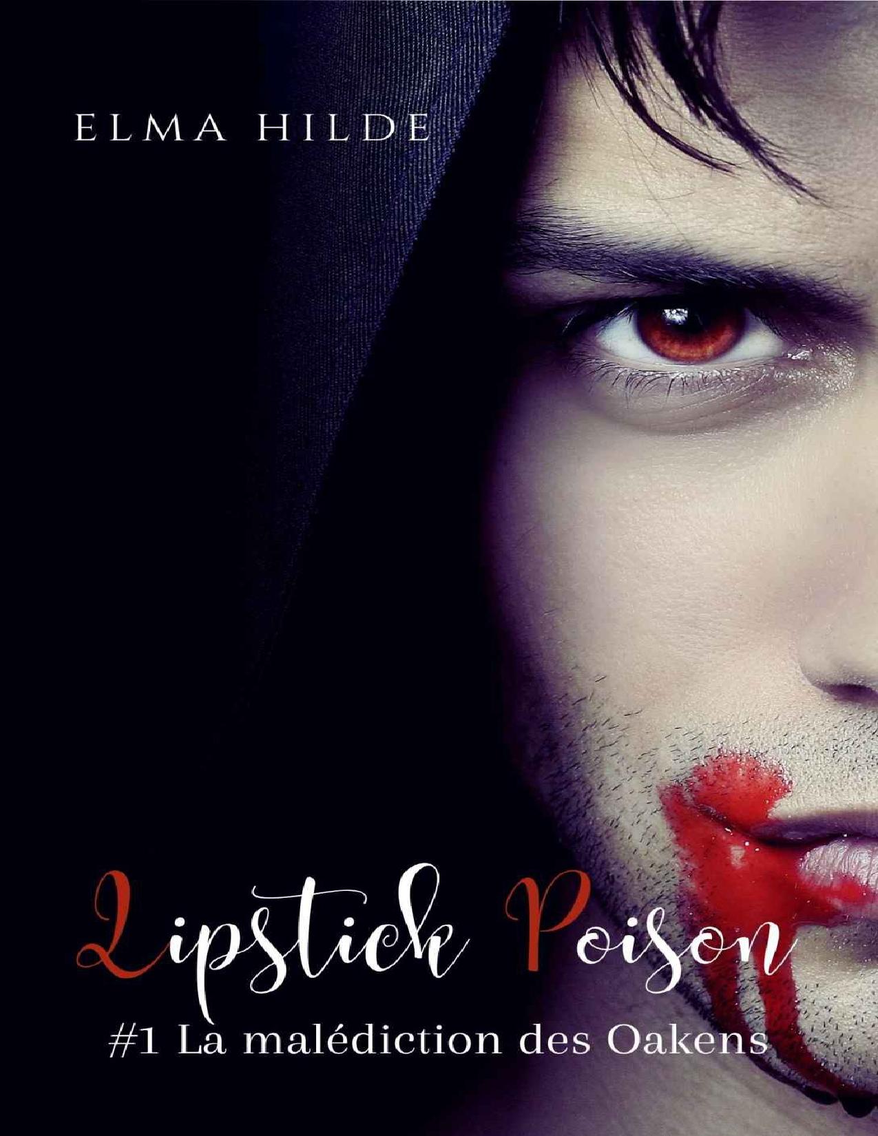 Lipstick Poison La Maledictions Des Oakens French Edition
