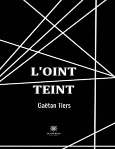 L’oint teint by Gaëtan Tiers, book cover