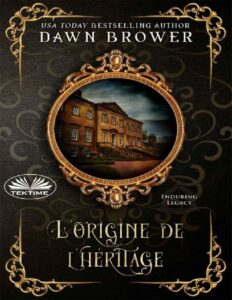 Lorigine De Lheritage French Edition