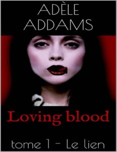 Loving Blood Tome 1 Le Lien French Edition