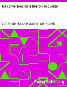 Ma Conversion Ou Le Libertin De Qualite