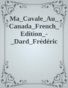 Ma Cavale Au Canada French Edition Dard Frederic