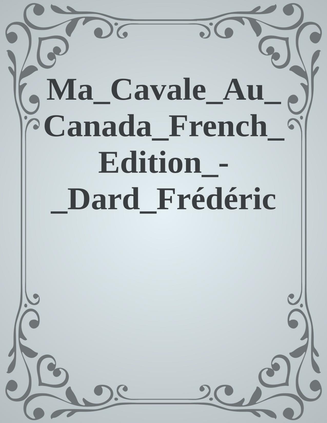 Ma Cavale Au Canada French Edition Dard Frederic