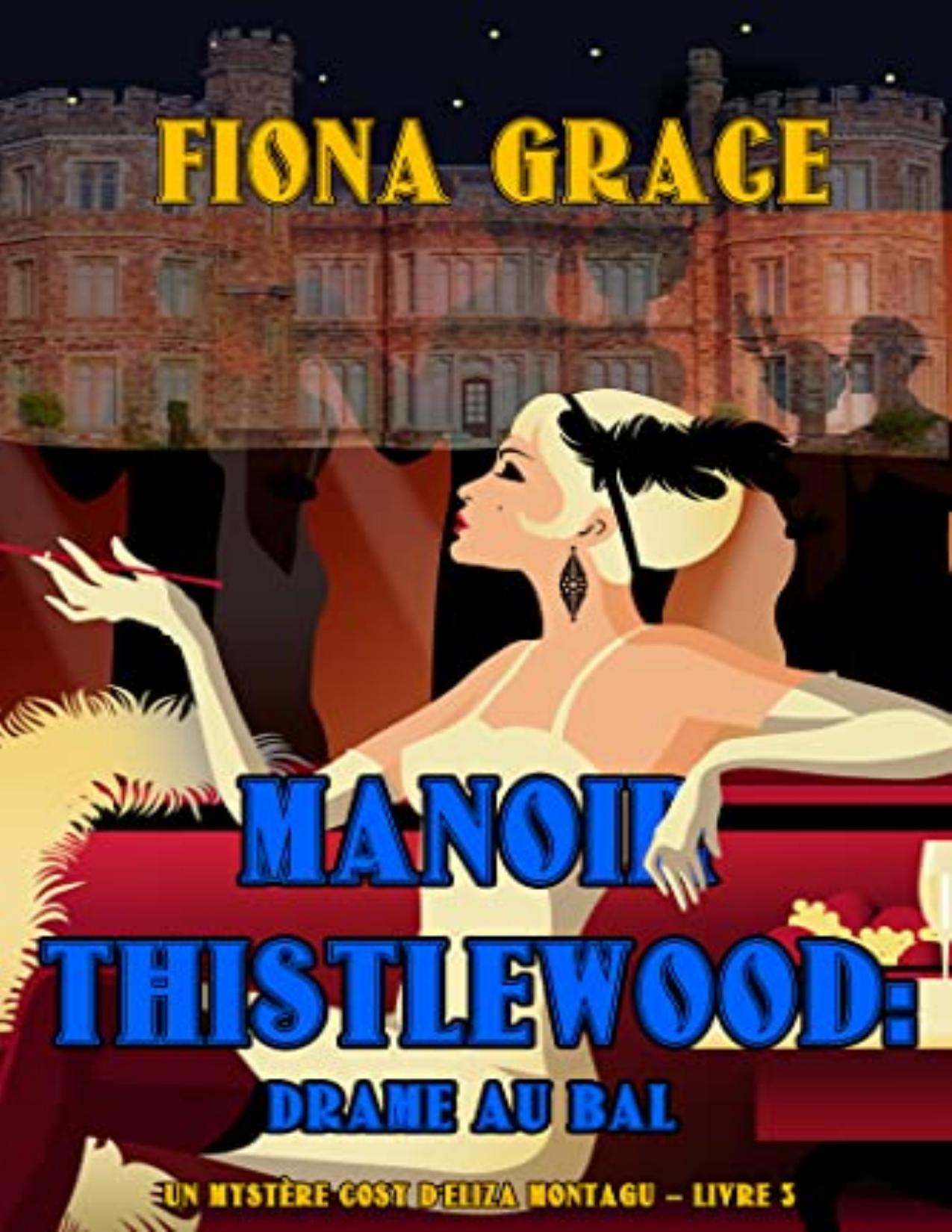 Manoir Thistlewood Drame Au Bal Tome 3