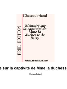Memoire Sur La Captivite De Mme La Duchesse De Berry