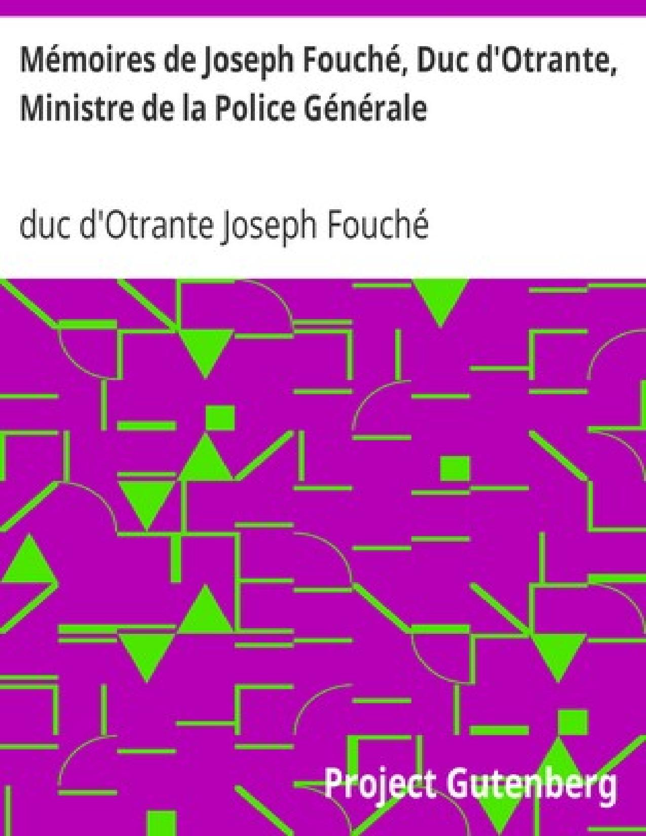 Memoires De Joseph Fouche Duc DOtrante Ministre De La Pol