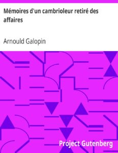 Memoires Dun Cambrioleur Retire Des Affaires