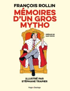 Memoires Dun Gros Mytho