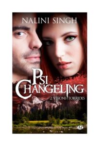 Visions torrides: Psi-Changeling, tome 2 by Nalini SINGH, book cover