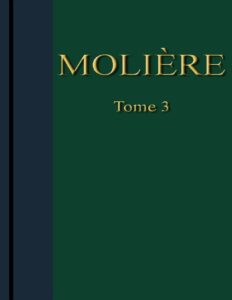 Moliere OEuvres Completes Tome 3
