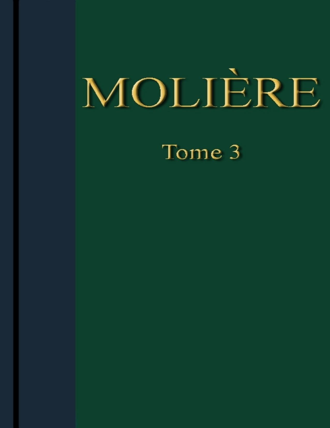 Moliere OEuvres Completes Tome 3