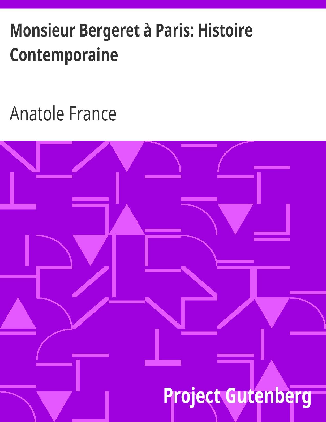 Monsieur Bergeret A Paris Histoire Contemporaine