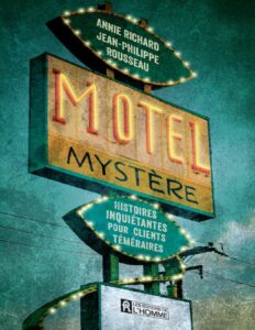 Motel Mystere Histoires Inquietantes Pour Clients Temerair