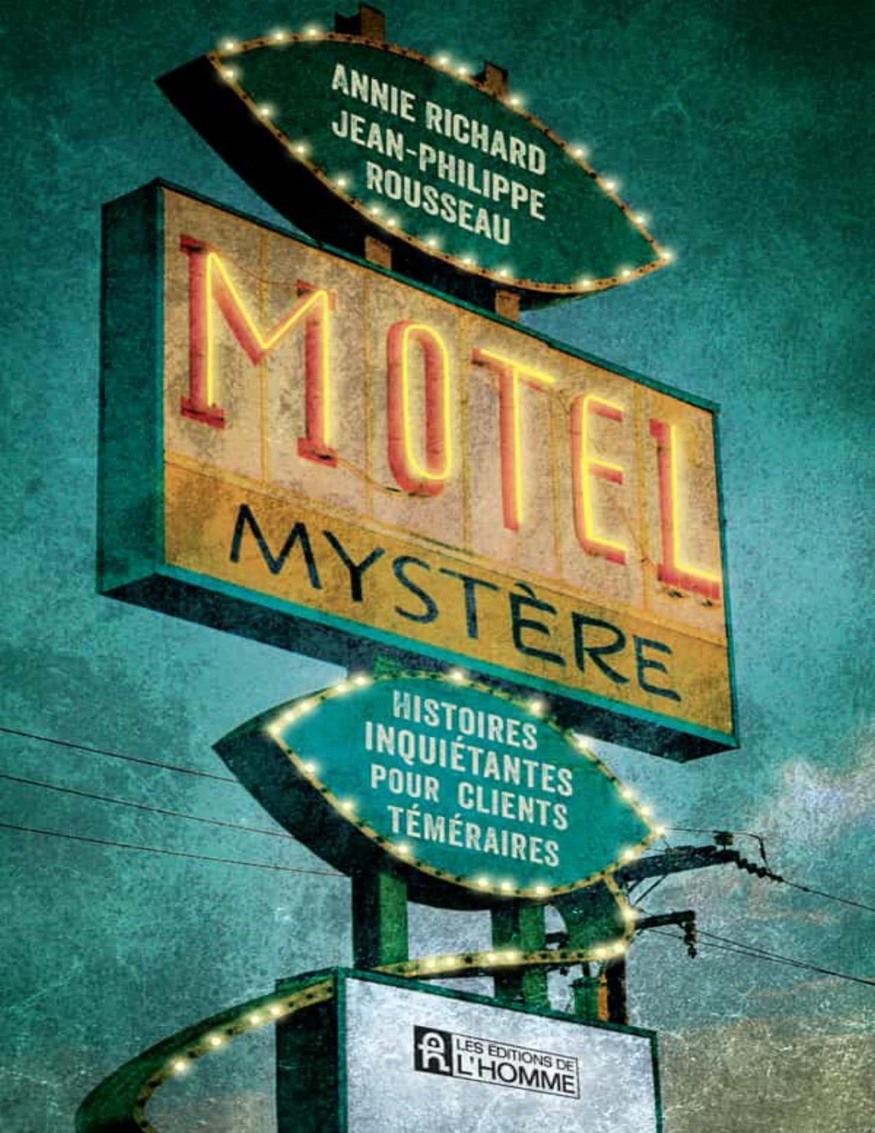 Motel Mystere Histoires Inquietantes Pour Clients Temerair