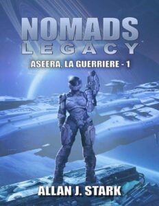 NOMADS LEGACY Aseera Aseera La Guerriere French Edition