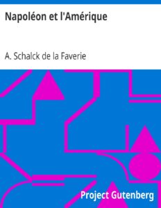 Napoleon Et LAmerique Histoire Des Relations Franco Ameri