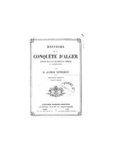 Nettement Alfred. Histoire De La Conquete DAlger Ecrite