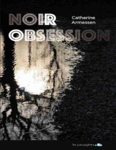 Noir obsession by Catherine Armessen, book cover
