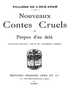 Nouveaux Contes Cruels Et Propos Dau Dela