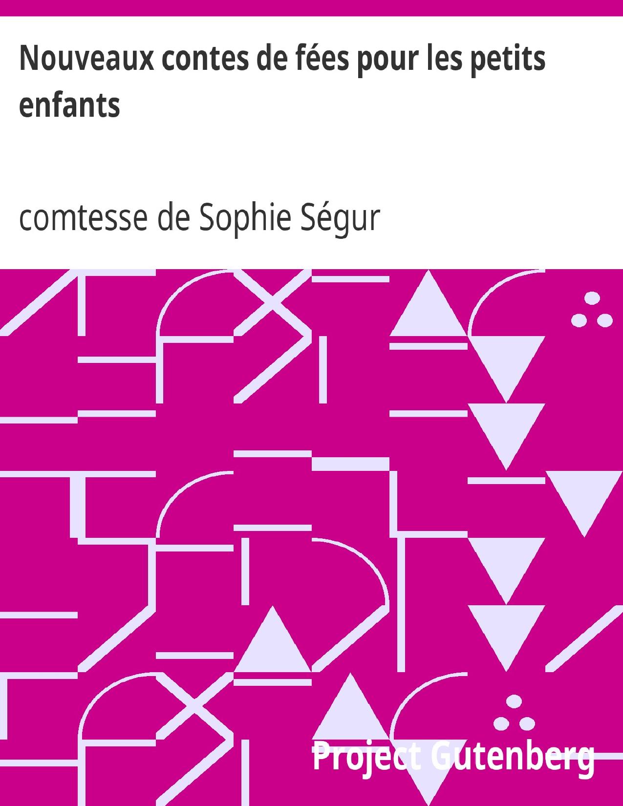Nouveaux Contes De Fees Pour Les Petits Enfants